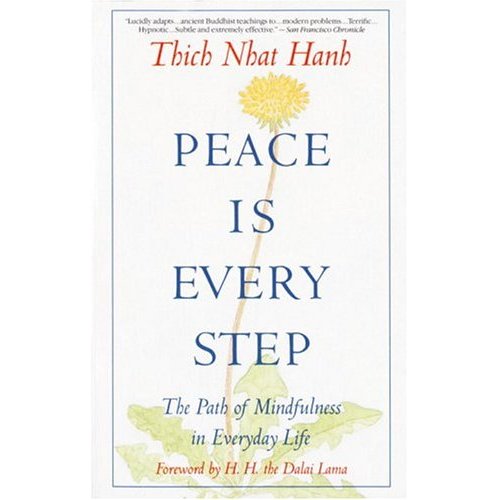 Peace Is Every Step: The Path of Mindfulness in Everyday Life - Click Image to Close